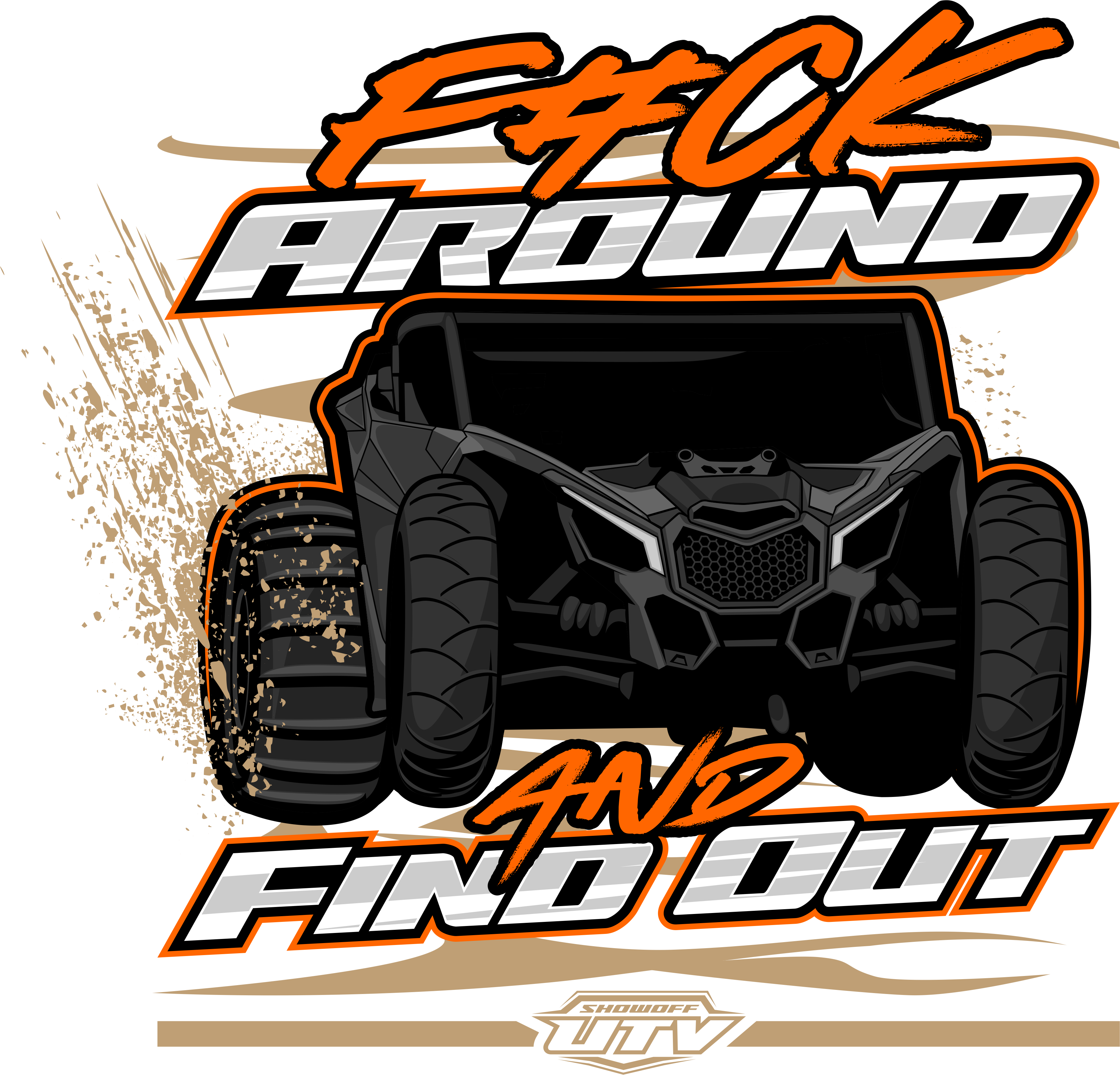 F#CK Around & Find Out Tee | UTV Off-Road Lifestyle Shirt