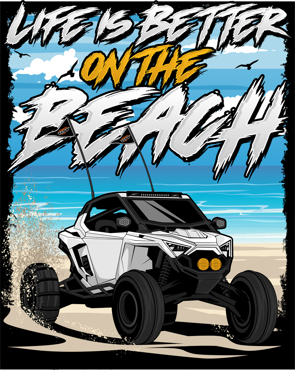 Life’s Better On The Beach Tee | UTV Beach & Dune Lifestyle Shirt